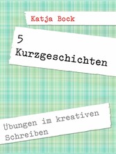 5 Kurzgeschichten