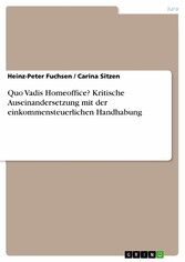 Quo Vadis Homeoffice? Kritische Auseinandersetzung mit der einkommensteuerlichen Handhabung