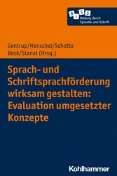 Sprach- und Schriftsprachförderung wirksam gestalten: Evaluation umgesetzter Konzepte