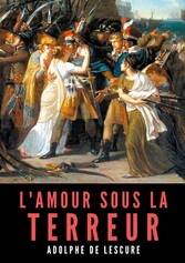 L&apos;amour sous la Terreur