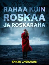 Rahaa kuin roskaa ja roskaraha