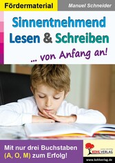 Sinnentnehmend Lesen und Schreiben ... von Anfang an!