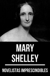 Novelistas Imprescindibles - Mary Shelley