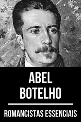 Romancistas Essenciais - Abel Botelho