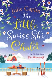 Little Swiss Ski Chalet (Romantic Escapes, Book 7)