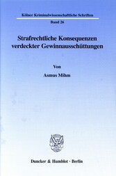 Strafrechtliche Konsequenzen verdeckter Gewinnausschüttungen.