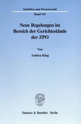 Neue Regelungen im Bereich der Gerichtsstände der ZPO.