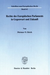 Rechte des Europäischen Parlaments in Gegenwart und Zukunft.