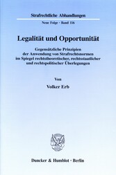 Legalität und Opportunität.