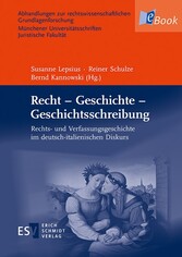 Recht - Geschichte - Geschichtsschreibung