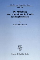 Die Mithaftung naher Angehöriger für Kredite des Hauptschuldners.