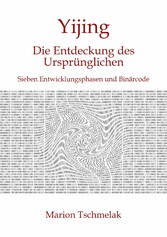 Yijing - Die Entdeckung des Ursprünglichen