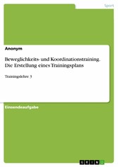 Beweglichkeits- und Koordinationstraining. Die Erstellung eines Trainingsplans