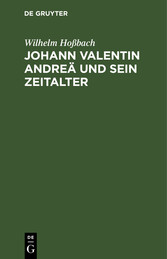 Johann Valentin Andreä und sein Zeitalter