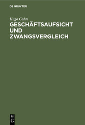 Geschäftsaufsicht und Zwangsvergleich