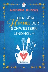 Der süße Himmel der Schwestern Lindholm