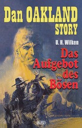 Dan Oakland Story 05: Das Aufgebot des Bösen