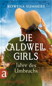 Die Caldwell Girls - Jahre des Umbruchs