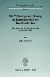 Die Währungsumrechnung im Jahresabschluß von Kreditinstituten.