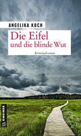 Die Eifel und die blinde Wut