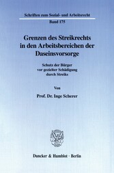 Grenzen des Streikrechts in den Arbeitsbereichen der Daseinsvorsorge.