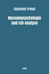 Massenpsychologie und Ich-Analyse