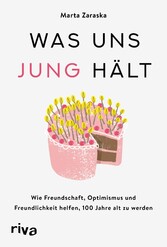 Was uns jung hält