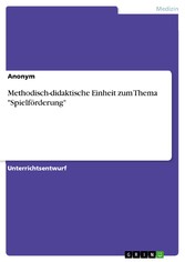 Methodisch-didaktische Einheit zum Thema 'Spielförderung'