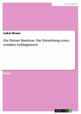 Die Pariser Banlieue. Die Entstehung eines sozialen Gefängnisses?