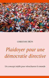 Plaidoyer pour une démocratie directive