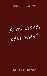 Alles Liebe, oder was?