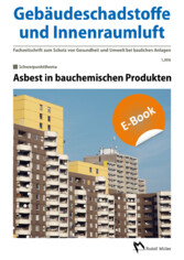 Gebäudeschadstoffe und Innenraumluft, Band 1: Asbest in bauchemischen Produkten - E-Book (PDF)