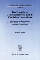 Das Europäische Gemeinschaftsrecht und die öffentlichen Unternehmen.