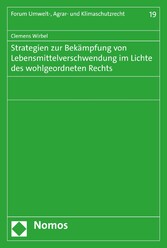 Strategien zur Bekämpfung von Lebensmittelverschwendung im Lichte des wohlgeordneten Rechts