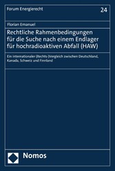 Rechtliche Rahmenbedingungen für die Suche nach einem Endlager für hochradioaktiven Abfall (HAW)