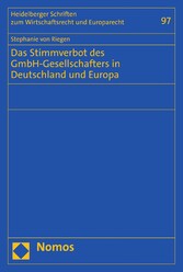 Das Stimmverbot des GmbH-Gesellschafters in Deutschland und Europa