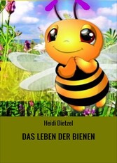 DAS LEBEN DER BIENEN