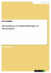 Beurteilung von Filialschließungen in Deutschland