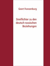 Streiflichter zu den deutsch-russischen Beziehungen