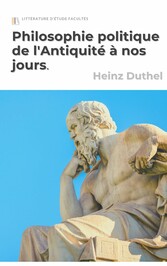 Philosophie politique de l&apos;Antiquité à nos jours.