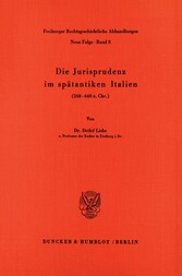 Die Jurisprudenz im spätantiken Italien