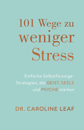 101 Wege zu weniger Stress