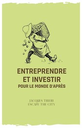 Entreprendre et investir pour le monde d&apos;après