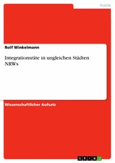 Integrationsräte in ungleichen Städten NRWs