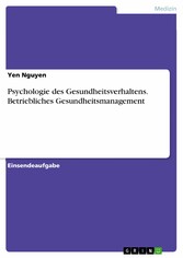 Psychologie des Gesundheitsverhaltens. Betriebliches Gesundheitsmanagement