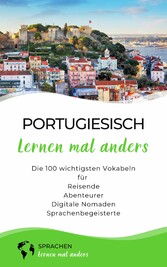 Portugiesisch lernen mal anders - Die 100 wichtigsten Vokabeln