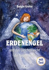 Erdenengel und das Gleichgewicht der Neuen Erde