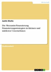 Die Mezzanin-Finanzierung. Finanzierungsstrategien in kleinen und mittleren Unternehmen