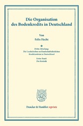 Die Organisation des Bodenkredits in Deutschland.