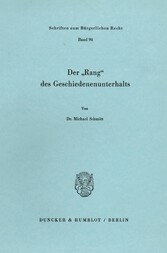 Der »Rang« des Geschiedenenunterhalts.